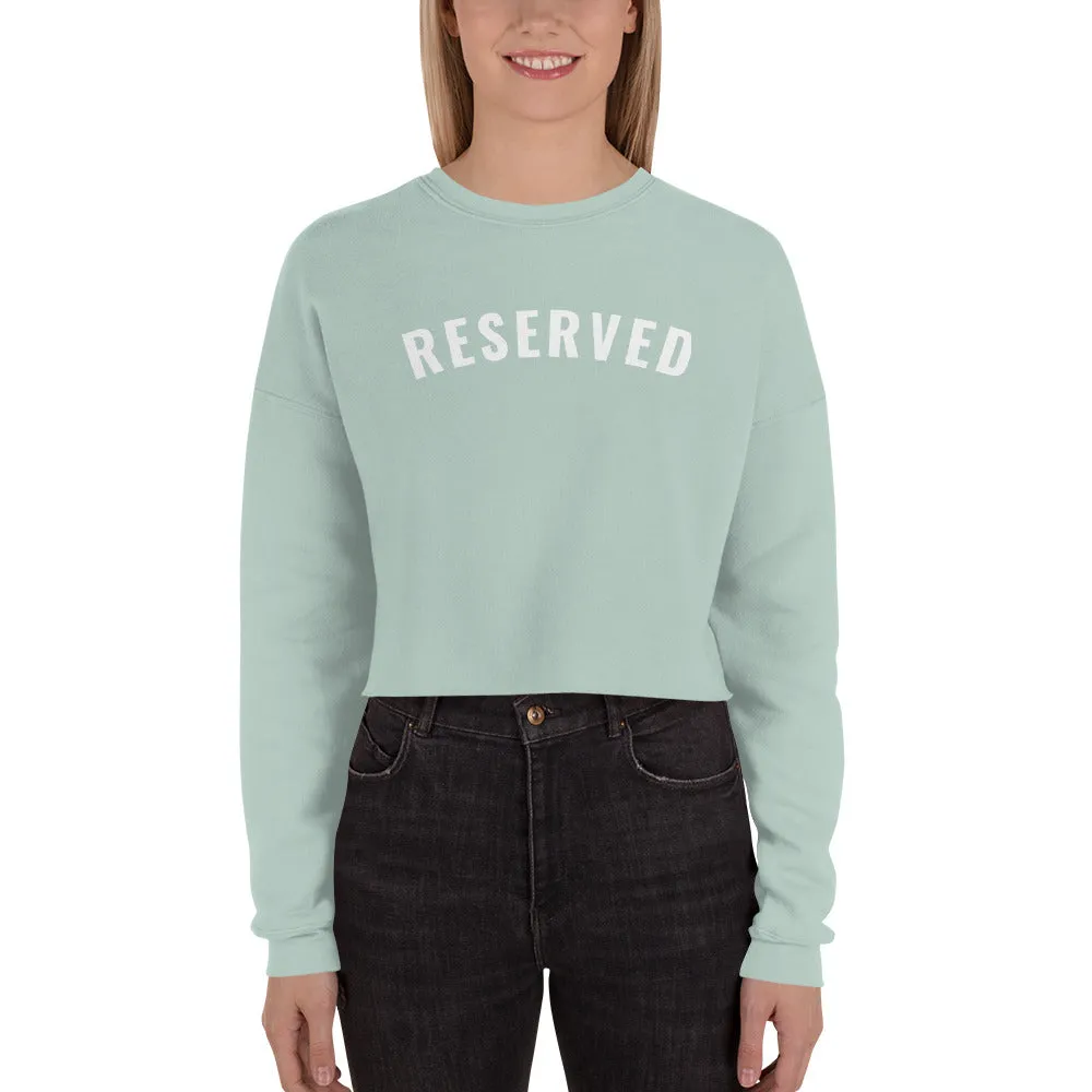 "Reserved- WHITE" Crop Sweatshirt