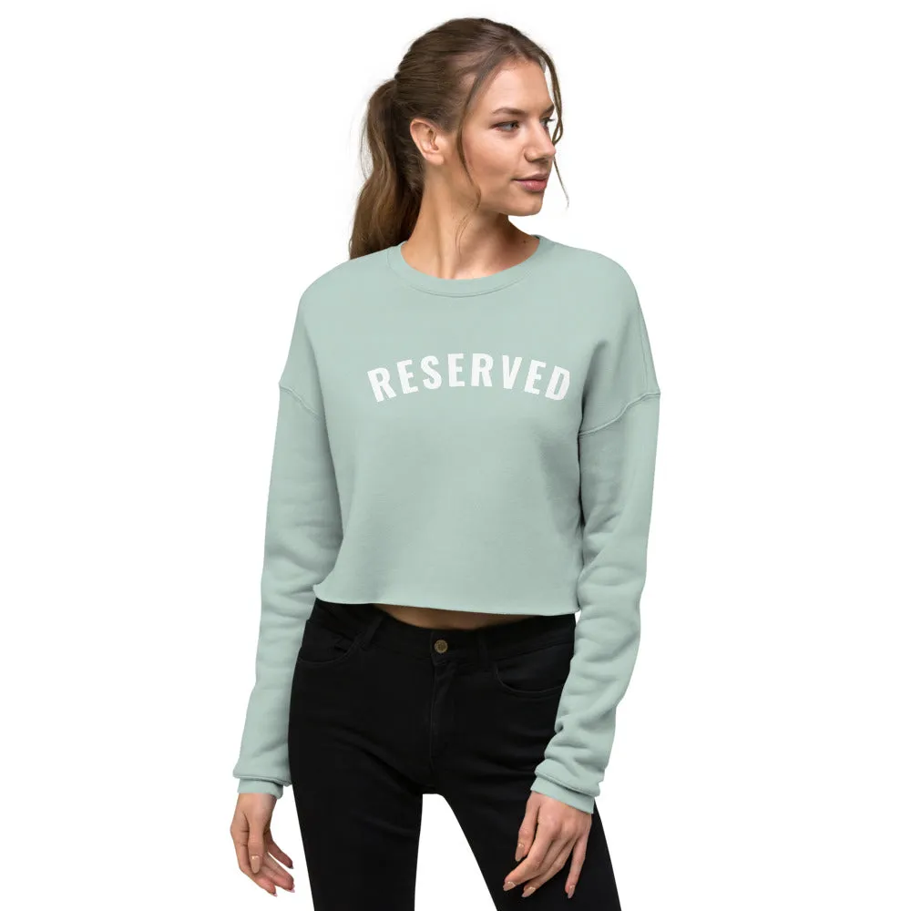 "Reserved- WHITE" Crop Sweatshirt
