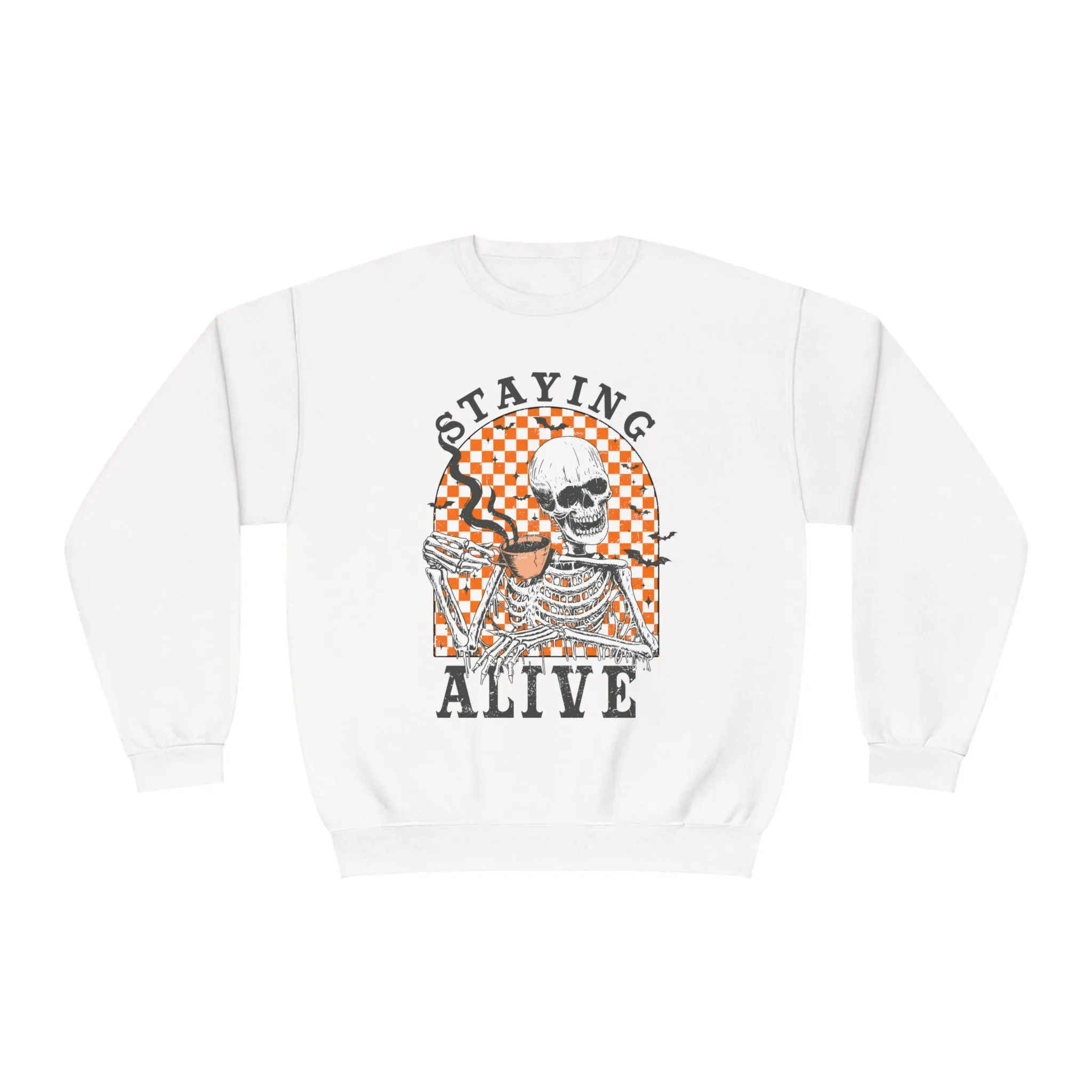 Staying Alive Sweatshirt*