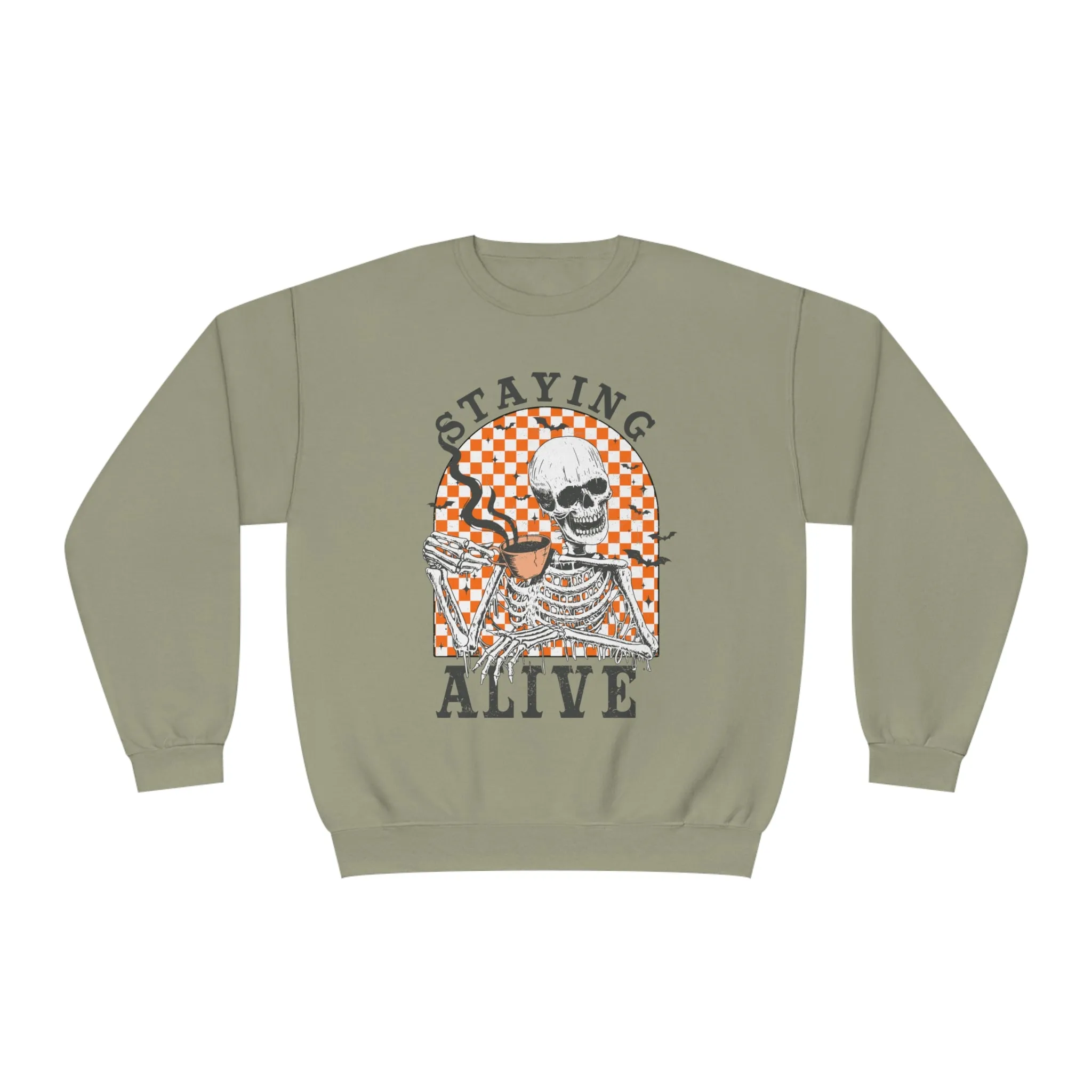 Staying Alive Sweatshirt*