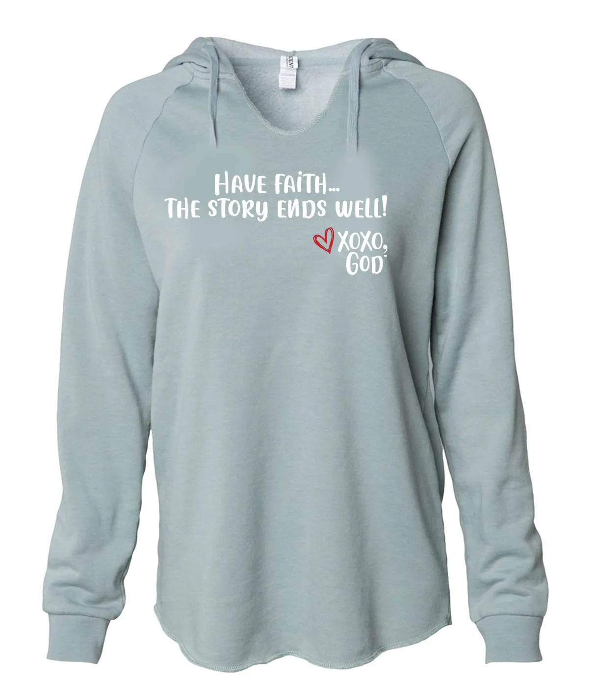 Women's Hoodie - Have Faith...the story ends well.